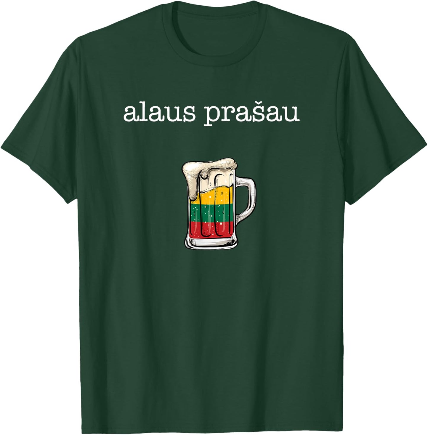 Alaus Prasau, beer please lithuania T-Shirt - T-Shirt | Forest