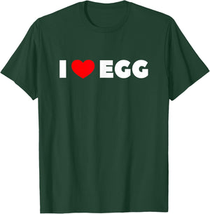 I Love Egg T-Shirt - T-Shirt | Forest