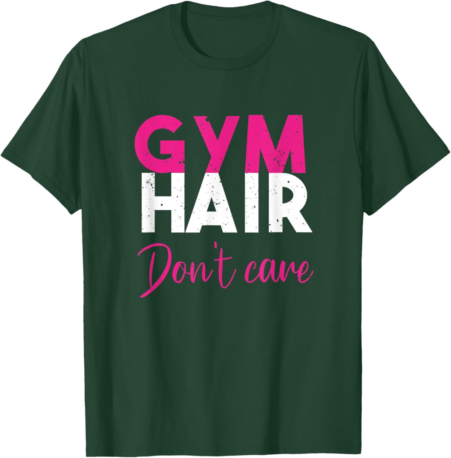 Gym Hair Don't Care Gym Workout Vintage T-Shirt - T-Shirt | Forest