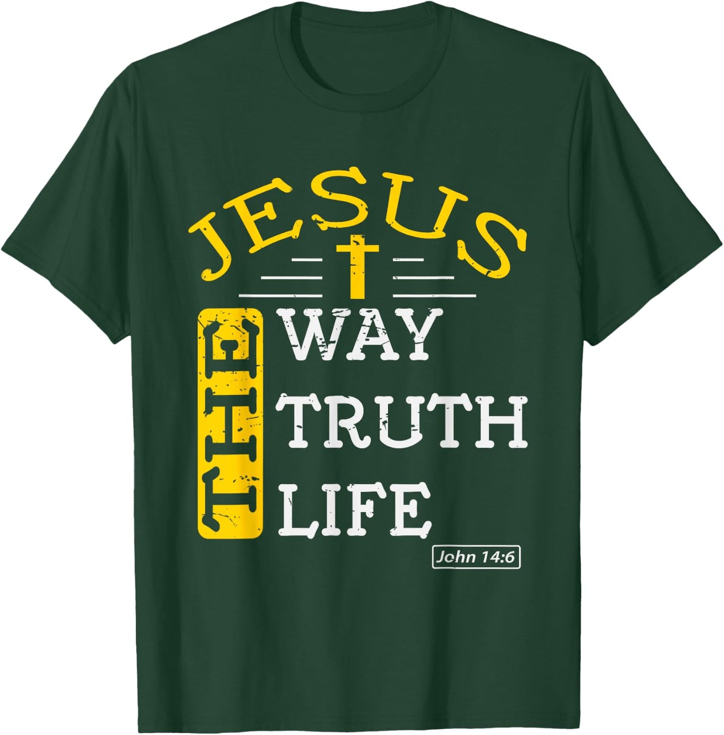 Religious Christian Bible Verse 14:6 Biblical Gospel T-Shirt - T-Shirt | Forest