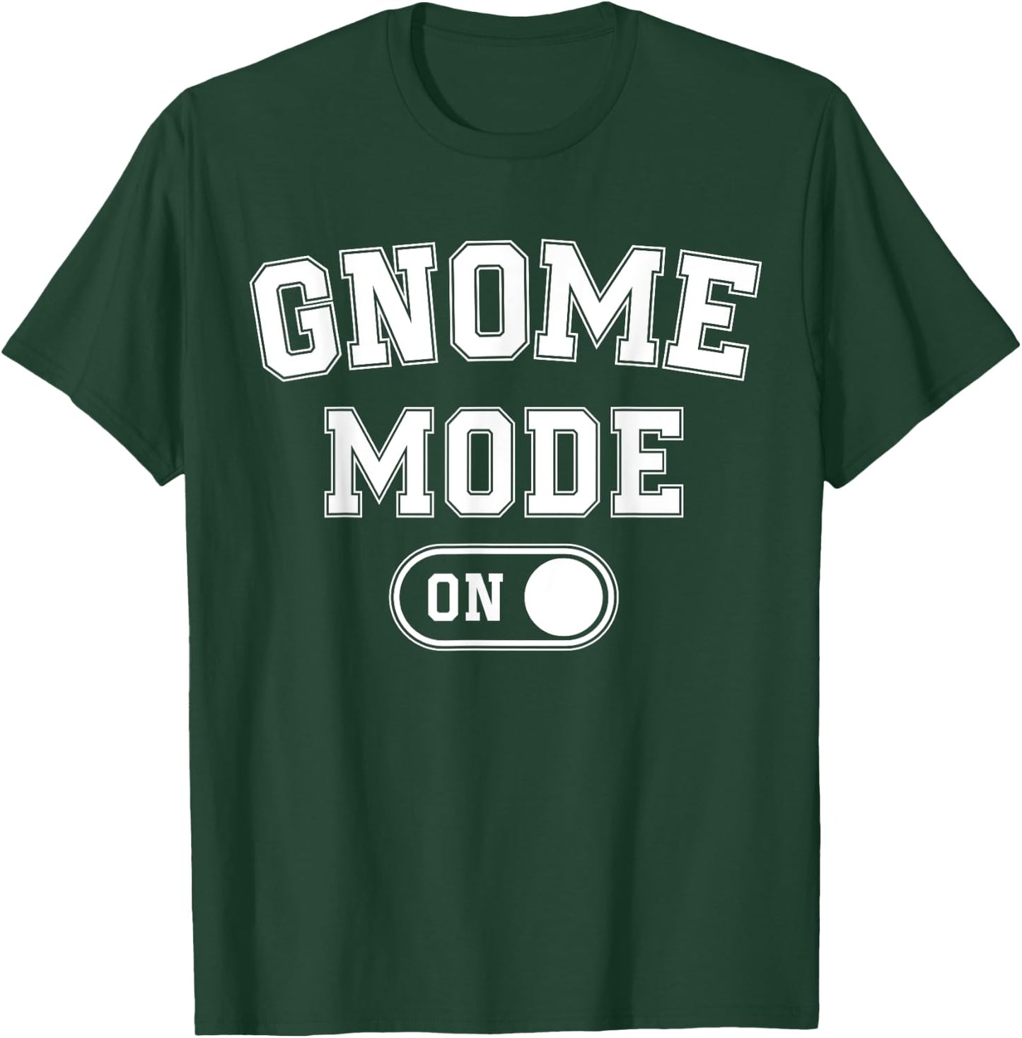 Gnome Mode On Costume Funny Gardener Gift Garden Lover T-Shirt - T-Shirt | Forest