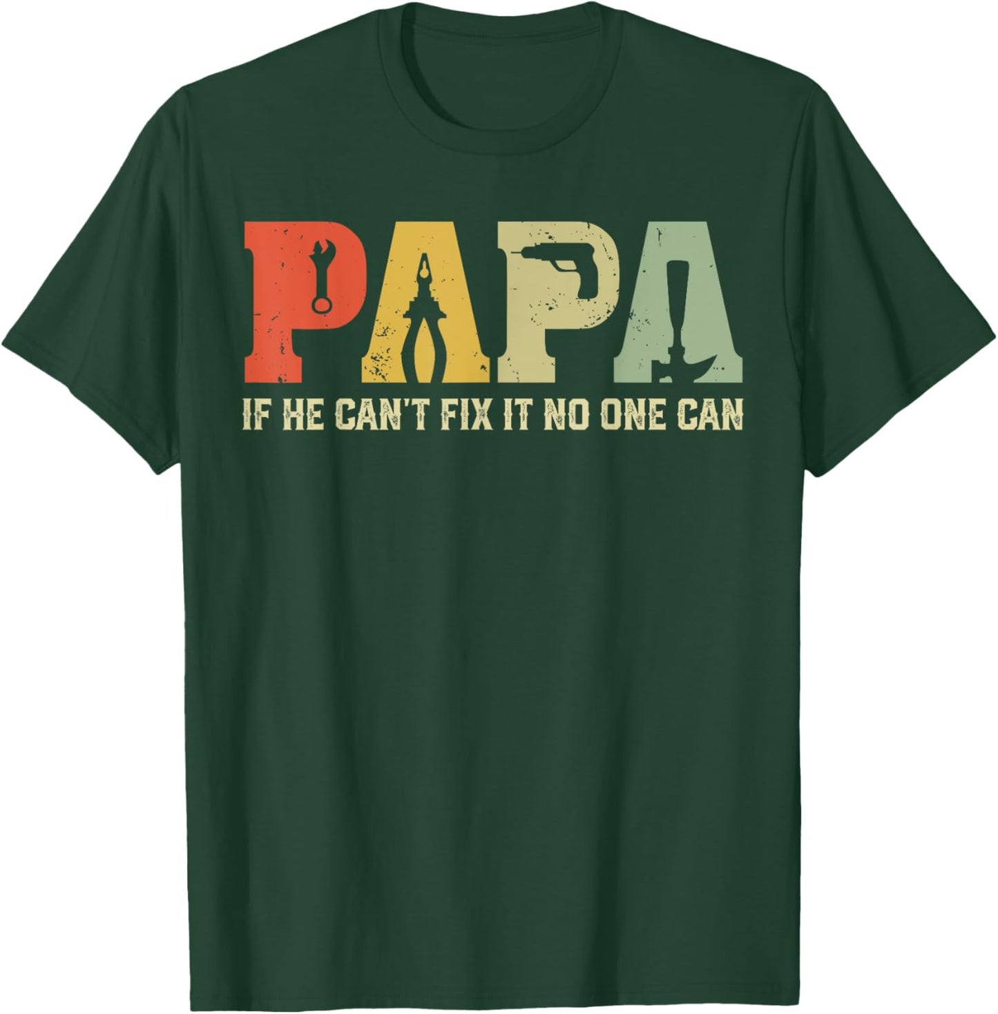 Vintage Papa If He Can't Fix It No One Can Father's Day T-Shirt - T-Shirt | Forest