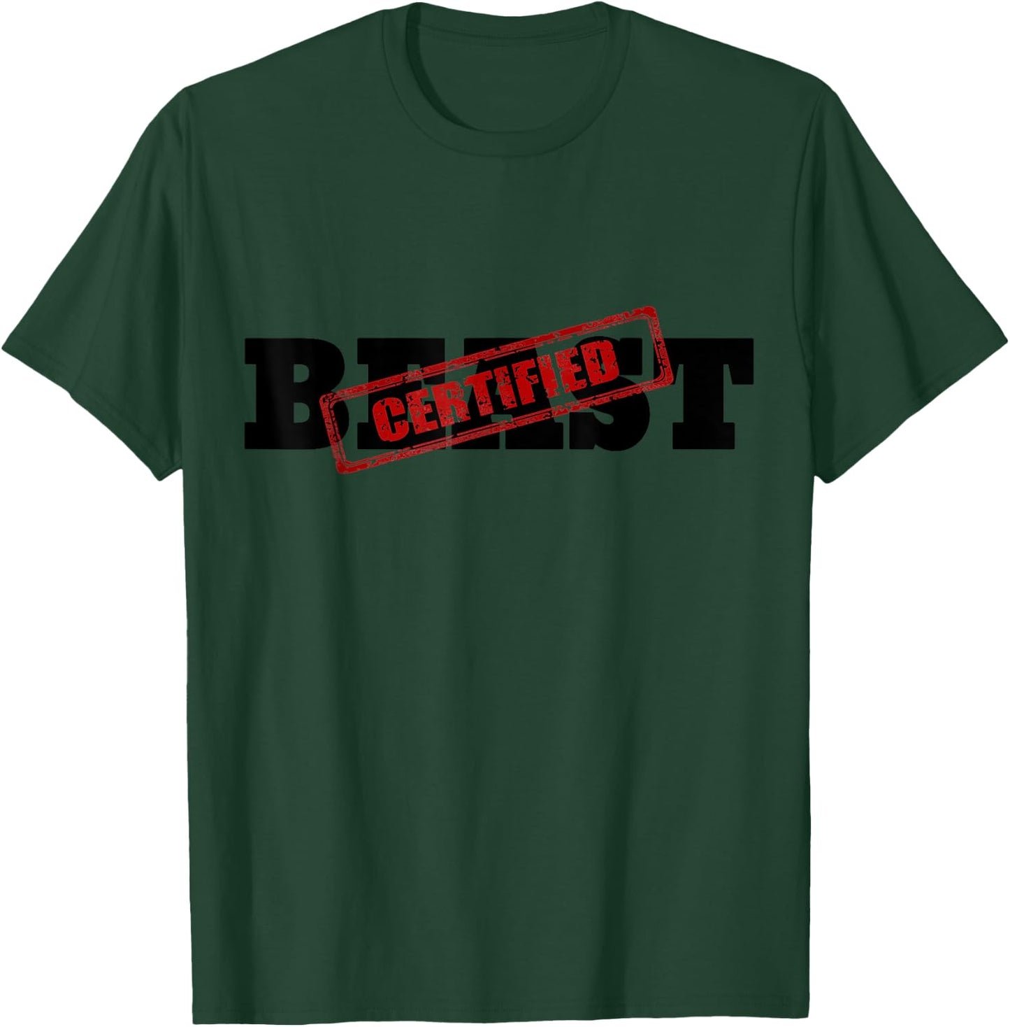 Certified BEAST Athletic Workout Fitness T-Shirt - T-Shirt | Forest