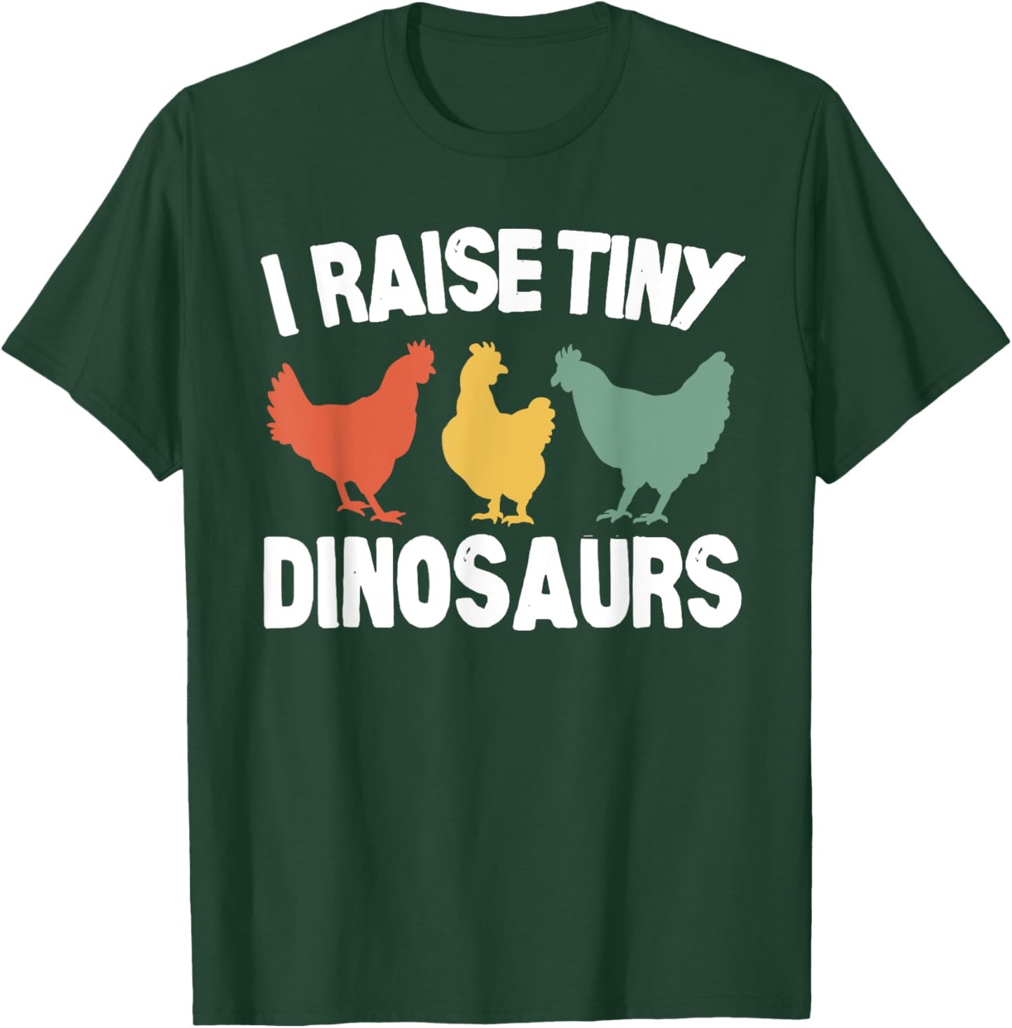 I Raise Tiny Dinosaurs Funny Chicken Vintage T-Shirt - T-Shirt | Forest