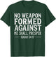 No Weapon Formed Against Me Shall Prosper Christian T-Shirt - T-Shirt | Forest