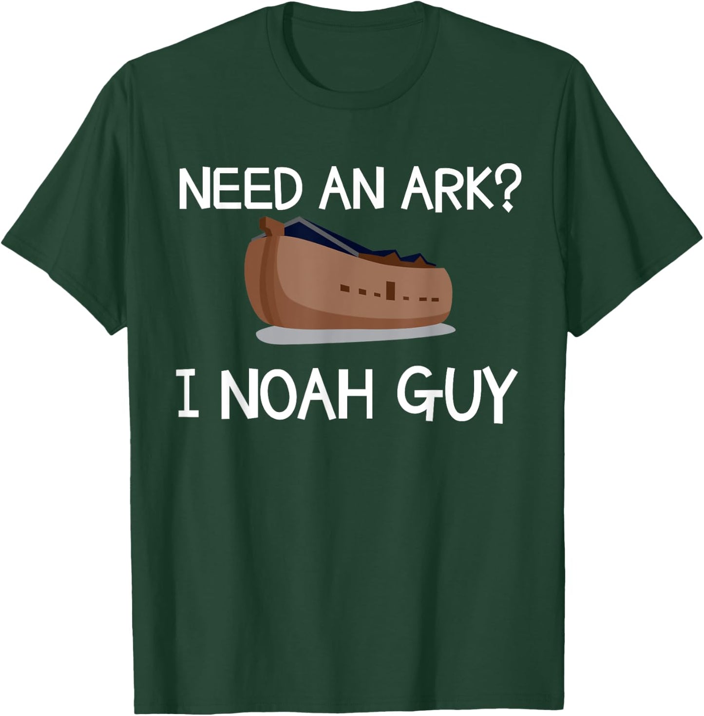 Need An Ark? I Noah Guy Funny Christian Pun T Shirt T-Shirt - T-Shirt | Forest