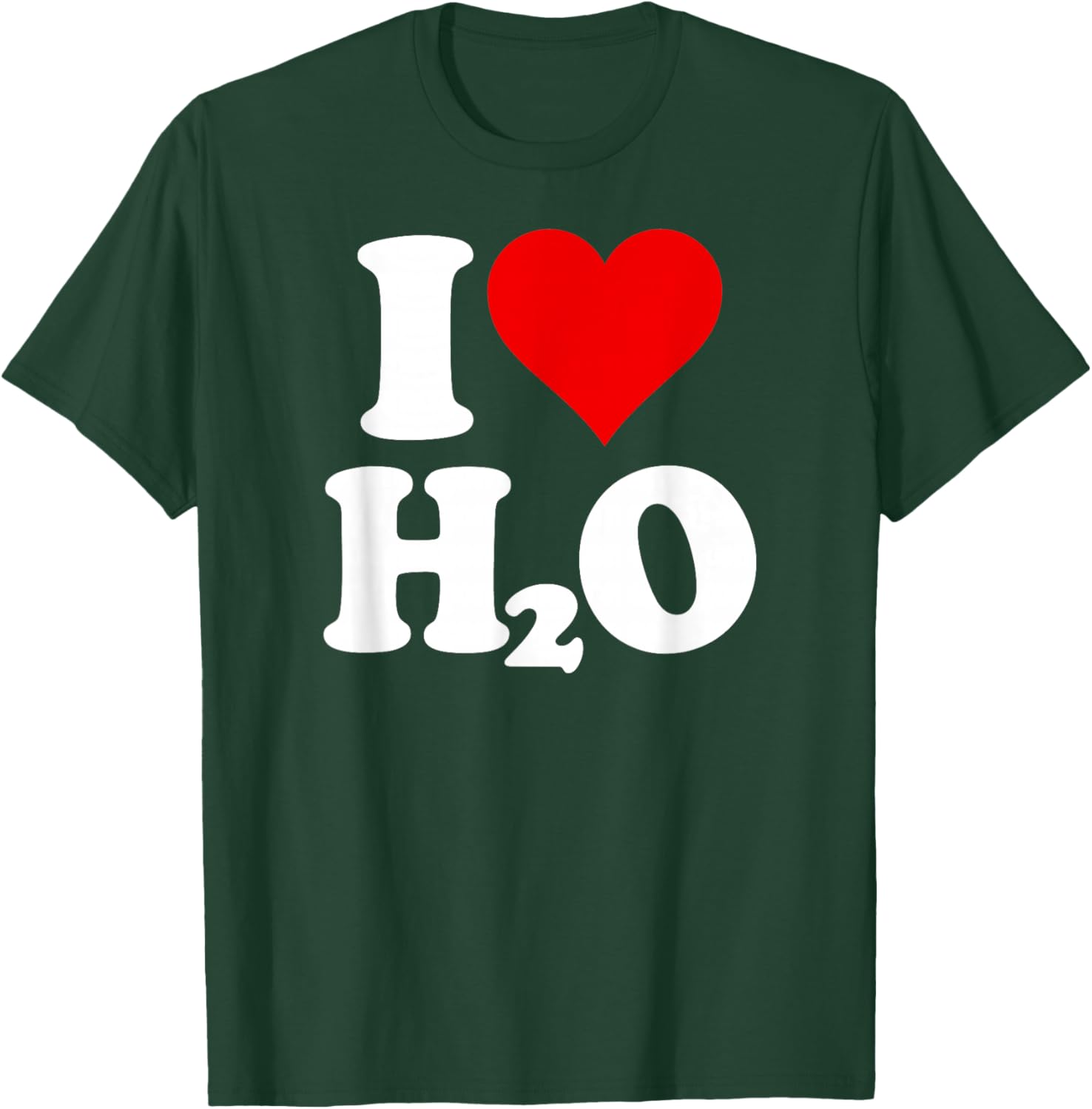 I Love Heart H2o Water T-Shirt - T-Shirt | Forest