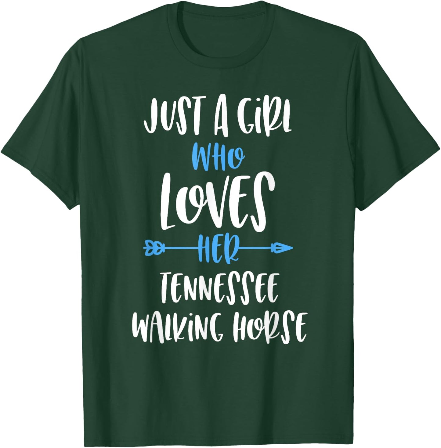 Just a Girl Who Loves Her Tennessee Walking Horse T-Shirt - T-Shirt | Forest