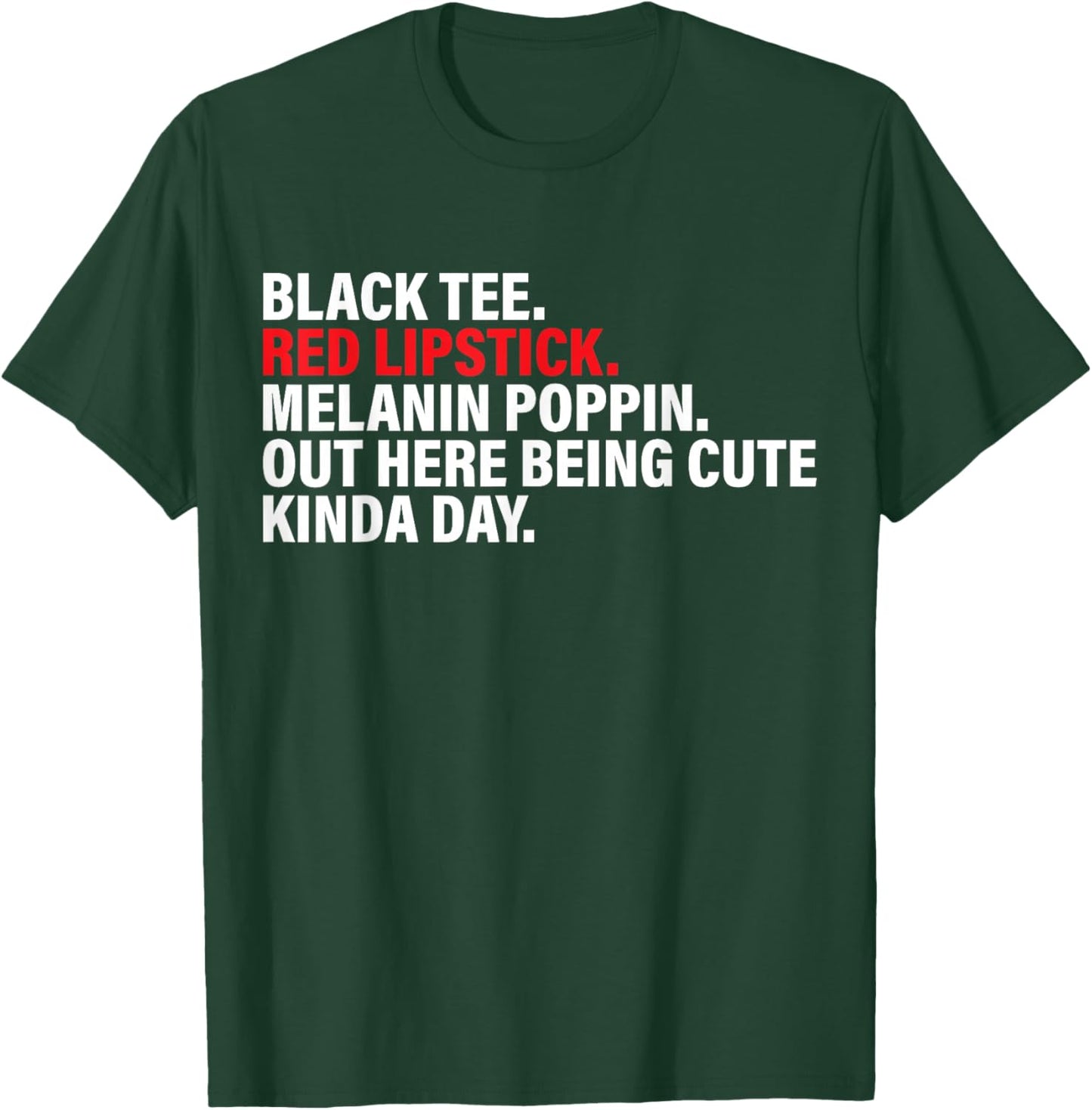 Black Red Lipstick Melanin Poppin Out Here Being Cute T-Shirt - T-Shirt | Forest