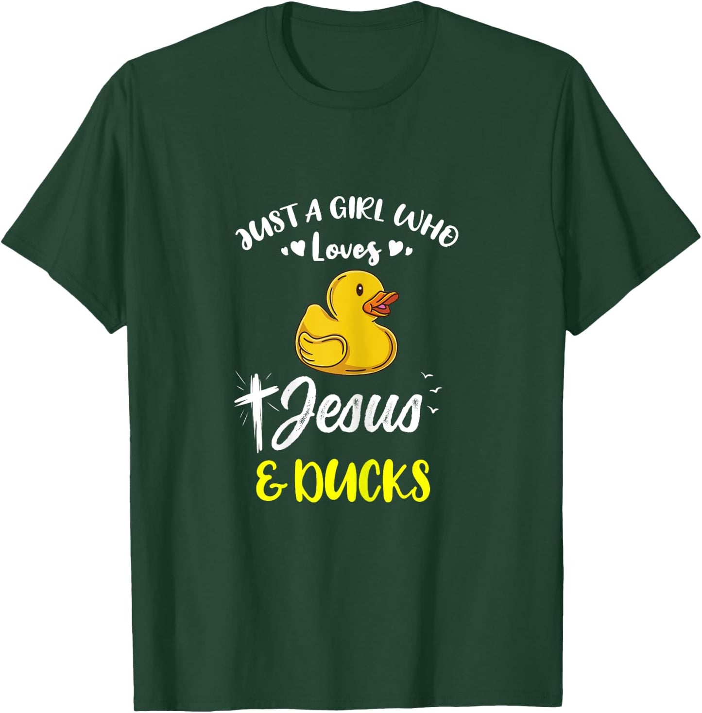 Just A Girl Who Loves Jesus And Ducks T-Shirt - T-Shirt | Forest