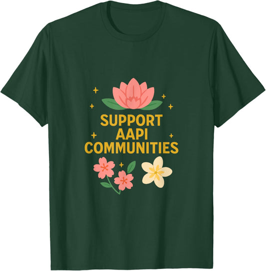 Support AAPI Communities Asian American Heritage Month Women T-Shirt - T-Shirt | Forest