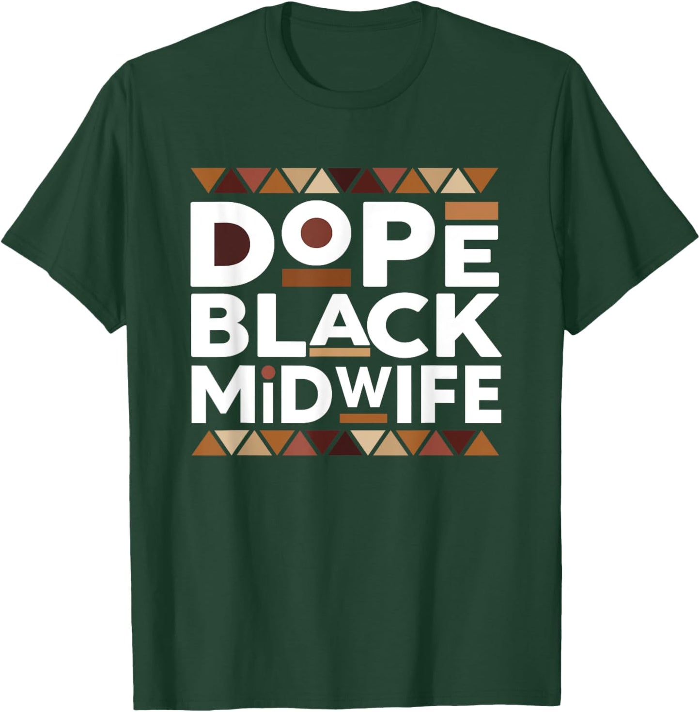 Dope Black Midwife Black History Melanin Black Midwife T-Shirt - T-Shirt | Forest