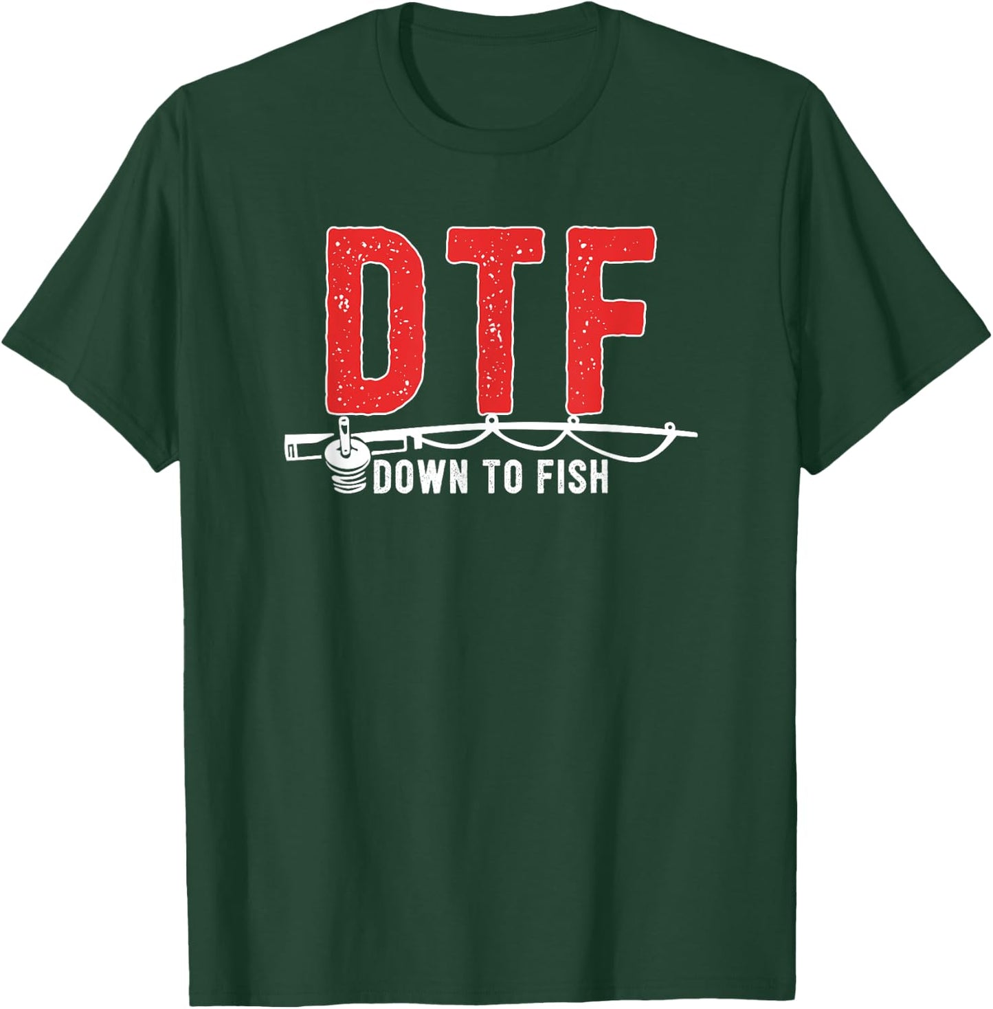 DTF - Down To Fish Funny Fishing Camping Travel T-Shirt - T-Shirt | Forest