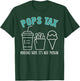 Pops Tax Making Sure It's Not Poison Funny Dad T-Shirt - T-Shirt | Forest