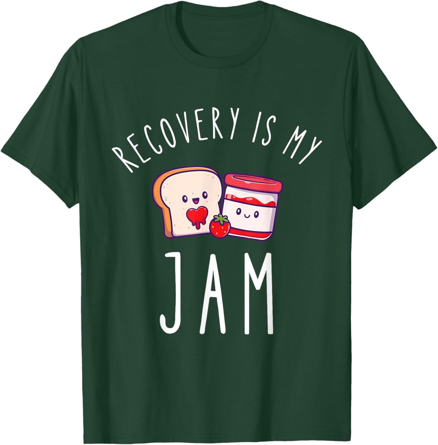 Recovery Is My Jam Funny Celebrate Clean And Sober T-Shirt - T-Shirt | Forest