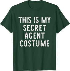 This Is My Secret Agent Halloween Costume Lazy Easy Spy T-Shirt - T-Shirt | Forest
