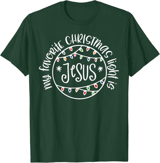 My Favorite Christmas Light Is Jesus T-Shirt - T-Shirt | Forest