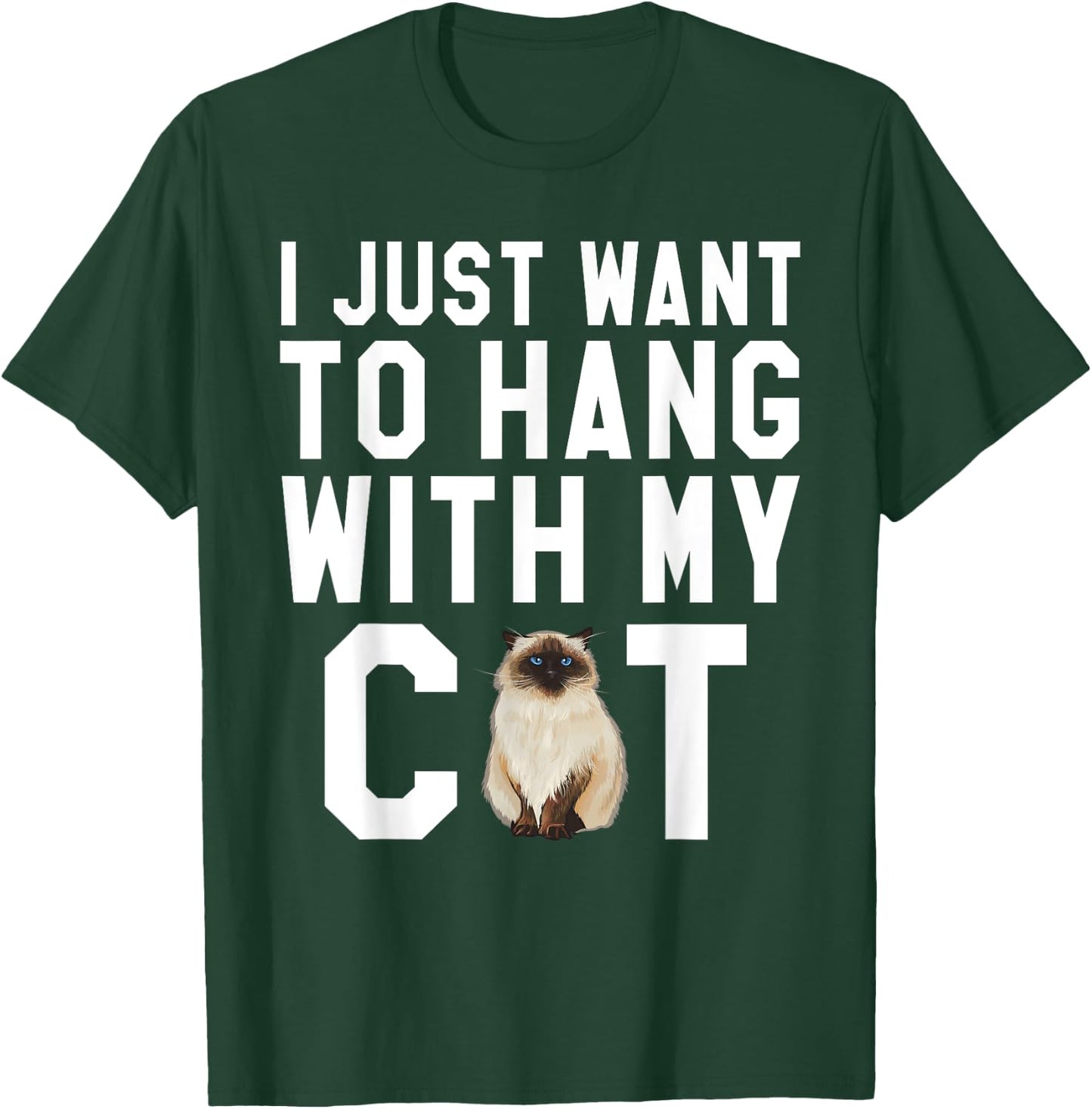 I Just Want To Hang With My Himalayan Cat Women T-Shirt - T-Shirt | Forest