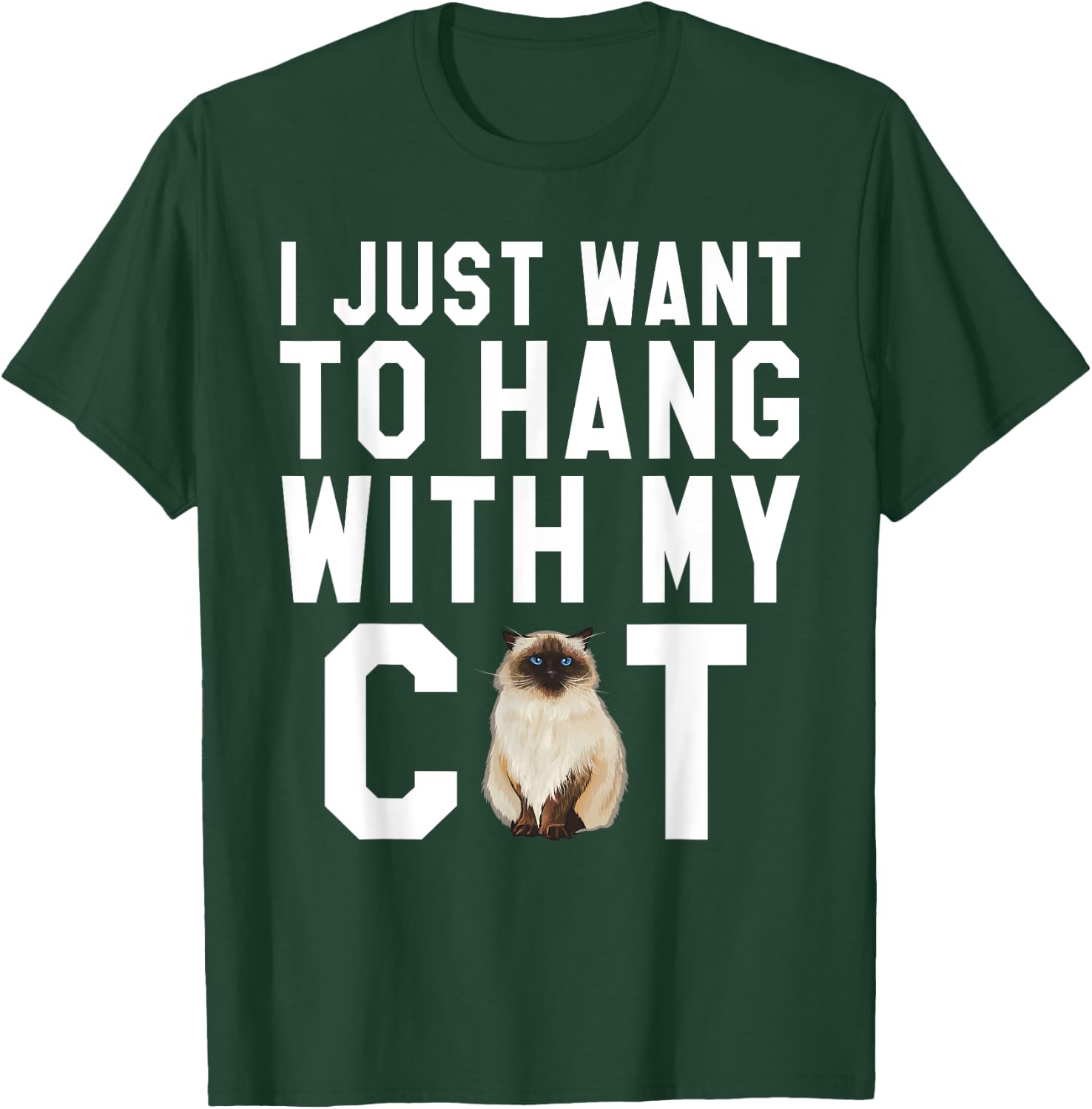 I Just Want To Hang With My Himalayan Cat Women T-Shirt - T-Shirt | Forest