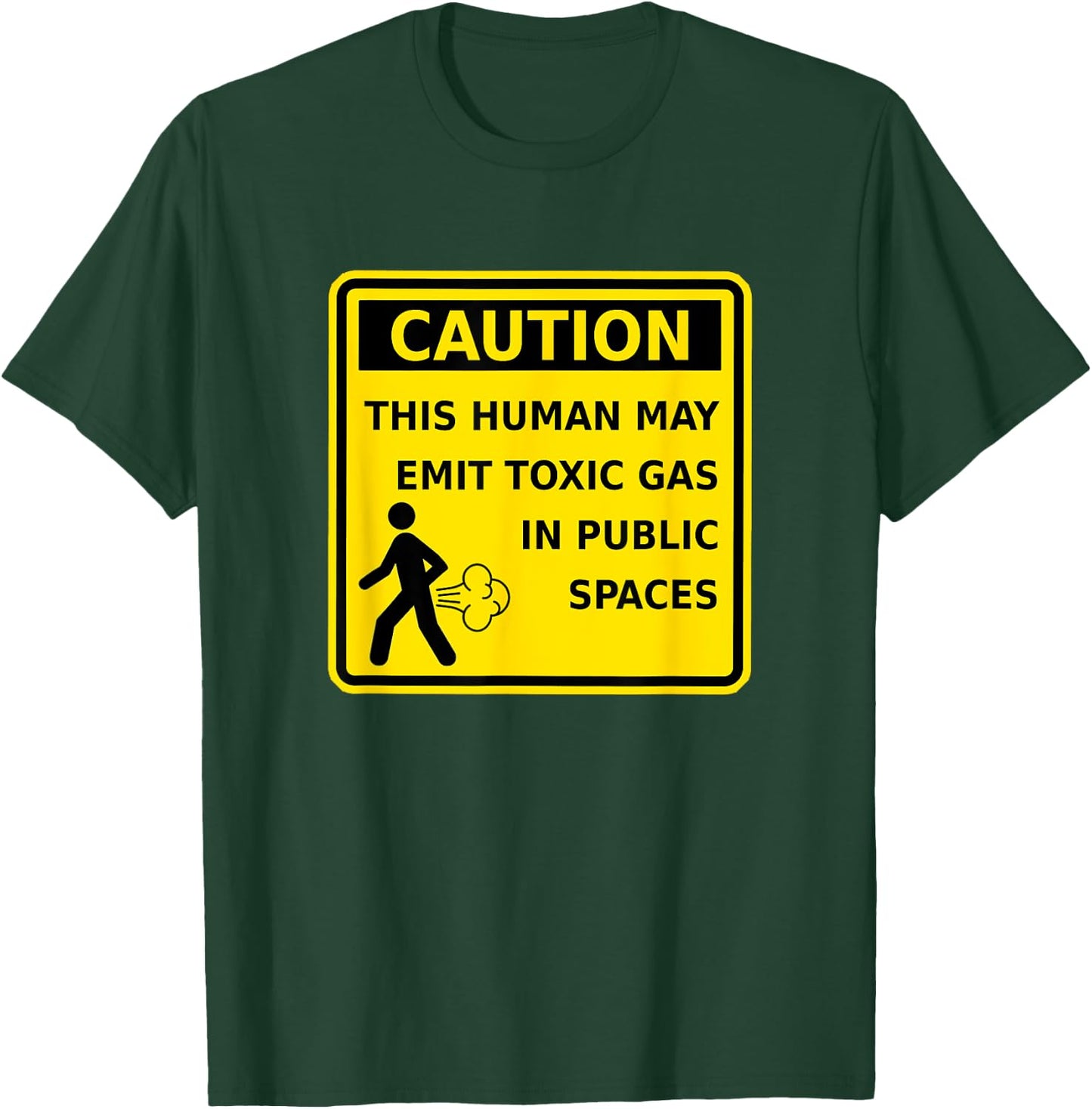 Caution This Human May Emit Toxic Gas Fart Funny Gag T-Shirt - T-Shirt | Forest