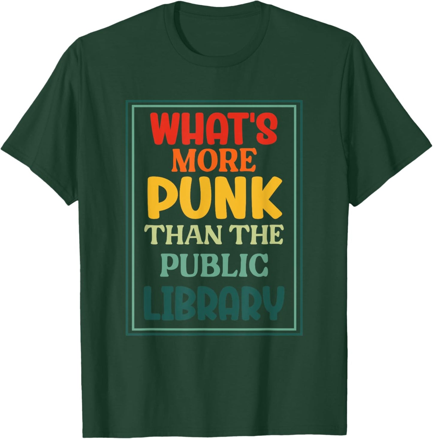 What's More Punk Than The Public Library Punks Education T-Shirt - T-Shirt | Forest