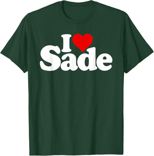I Love Heart Sade Name on a T-Shirt - T-Shirt | Forest
