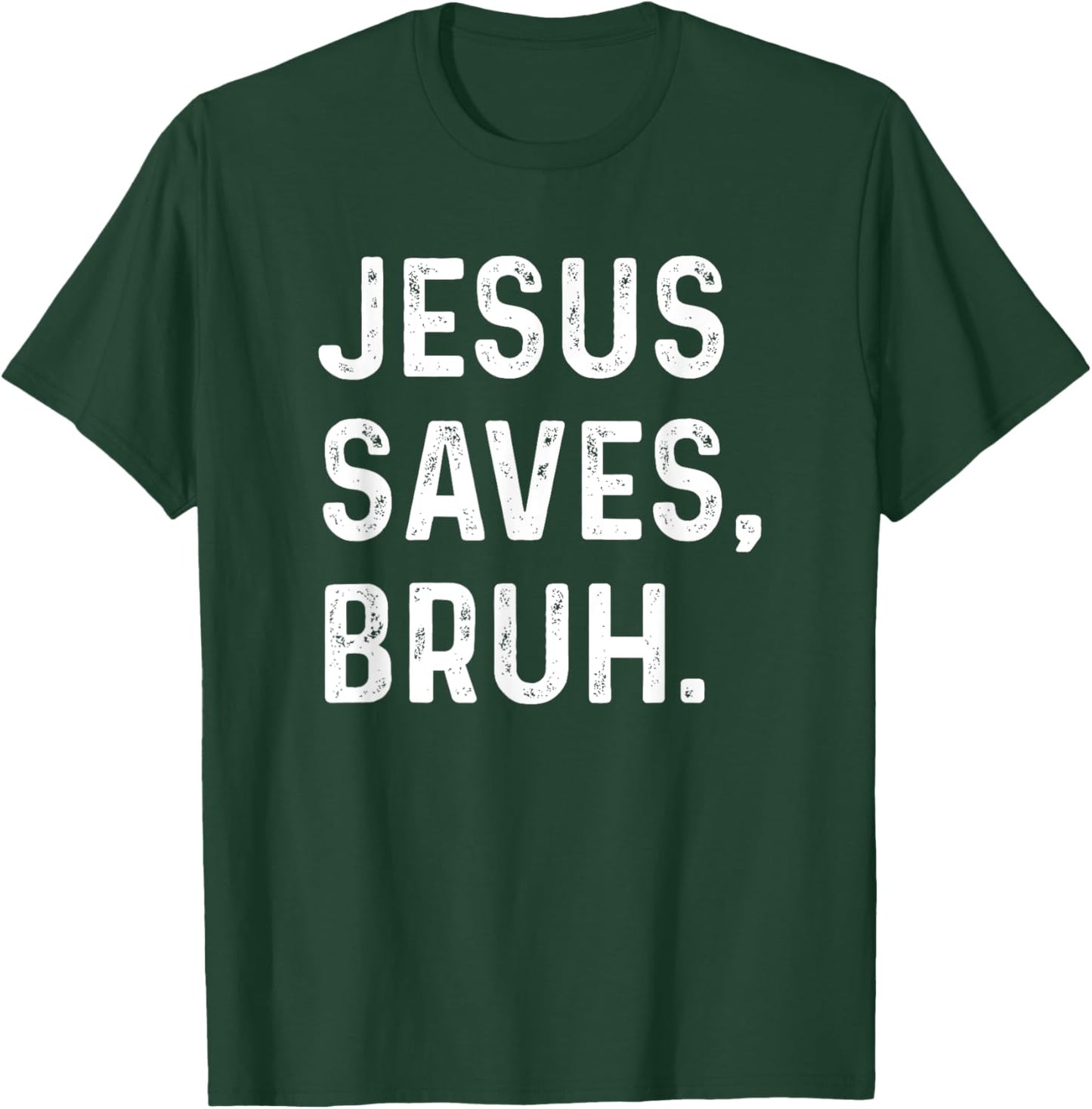 Jesus Saves Bruh Funny Religious Humor T-Shirt - T-Shirt | Forest