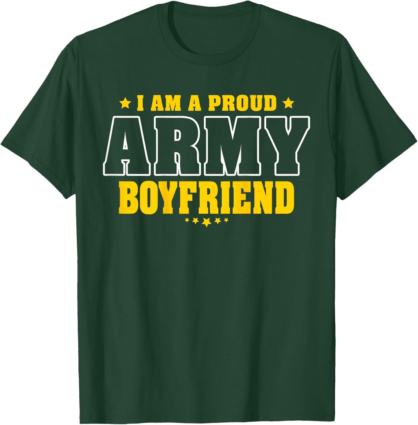 I Am A Proud Army Boyfriend Patriotic Pride Military Couple T-Shirt - T-Shirt | Forest