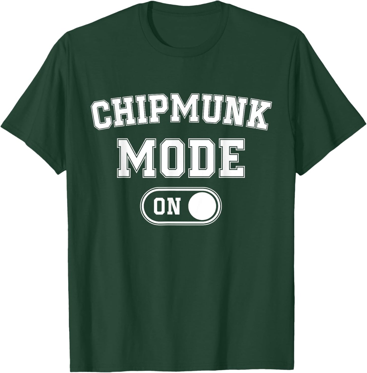 Chipmunk Mode On Costume Funny Cheek Stuffer Gift Animal T-Shirt - T-Shirt | Forest
