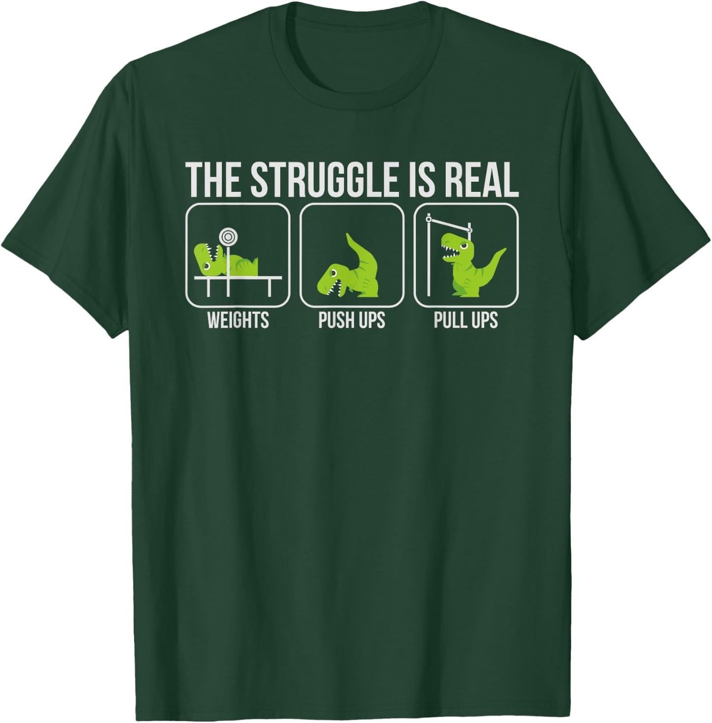 The Struggle Is Real Shirt Dinosaur Workout Gift T-Shirt - T-Shirt | Forest