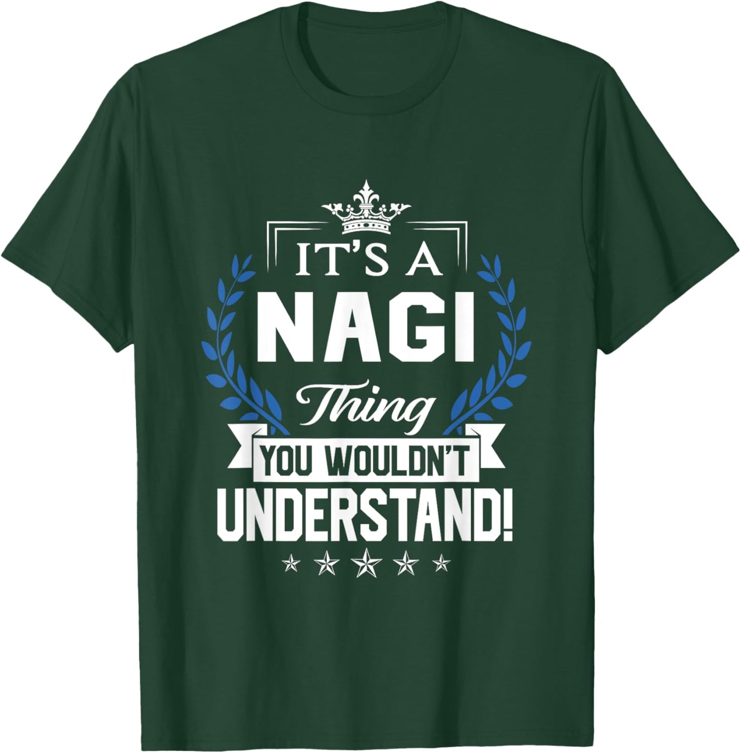 Nagi Name - Nagi Thing Name You Wouldn't Understand T-Shirt - T-Shirt | Forest