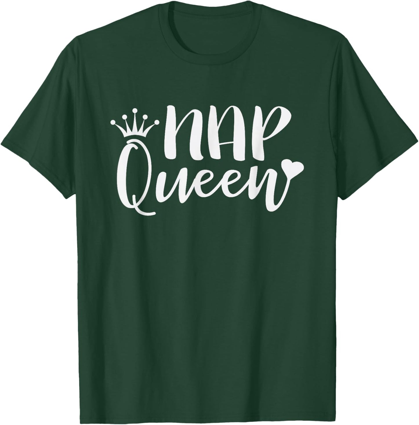 Nap Queen Funny Daycare Naptime T-Shirt - T-Shirt | Forest