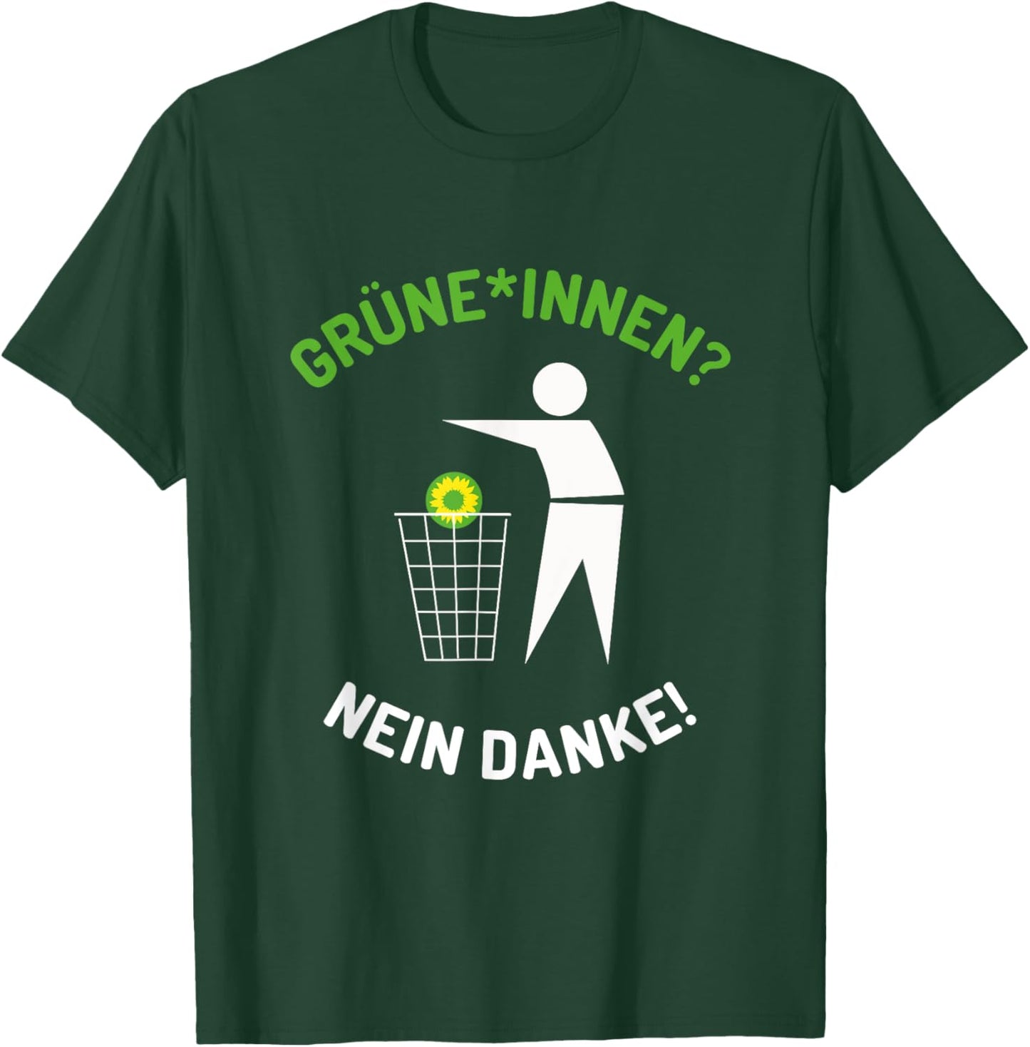 Grüne Grüninnen Nein Danke Spruch Statement T-Shirt - T-Shirt | Forest