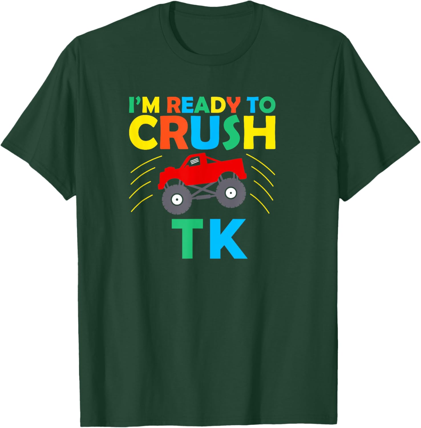 TK I'm Ready to Crush TK Truck Back to School Kid Funny T-Shirt - T-Shirt | Forest