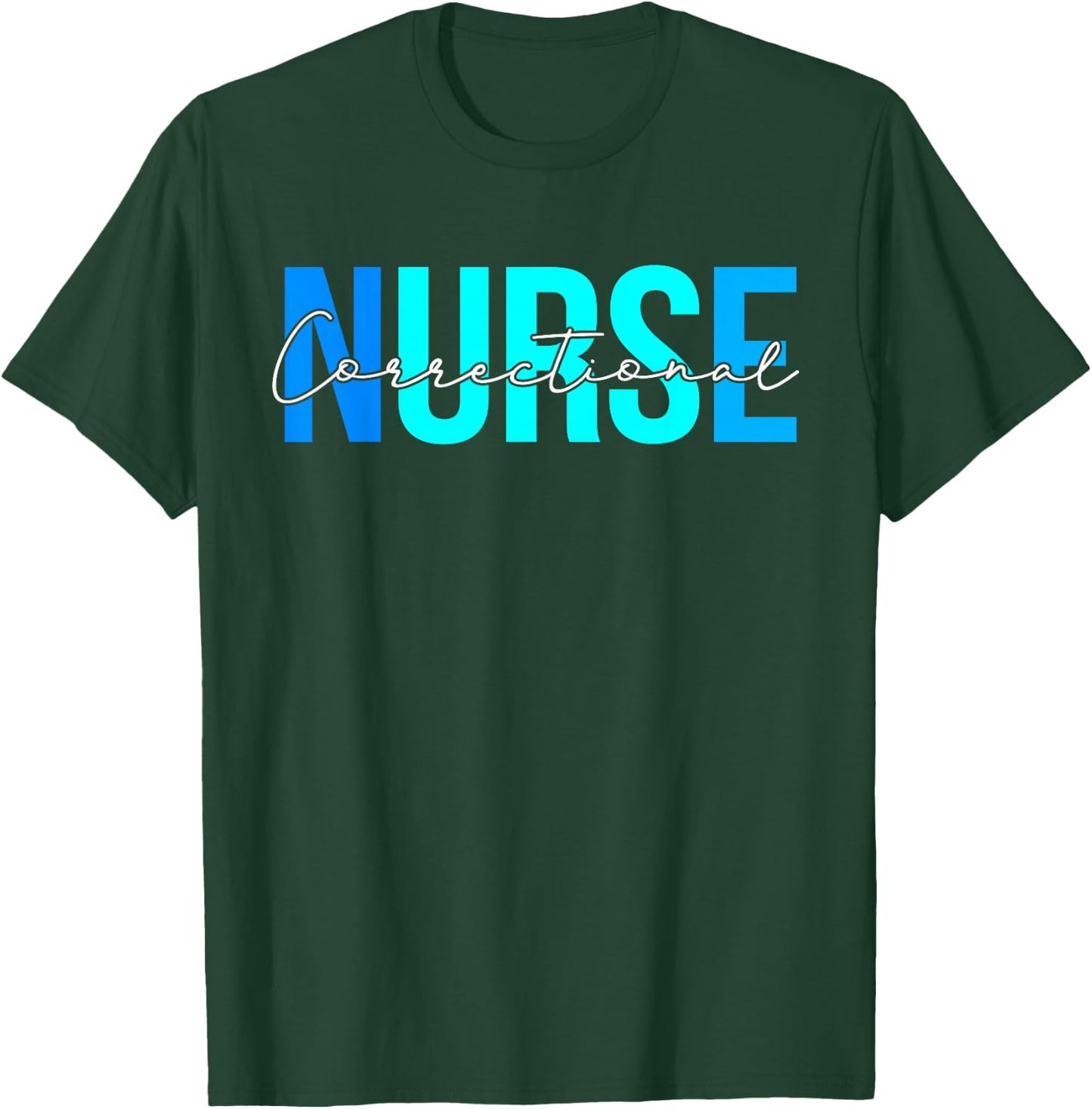 Women Correctional Nurse Gifts For Nursing Apparel T-Shirt - T-Shirt | Forest