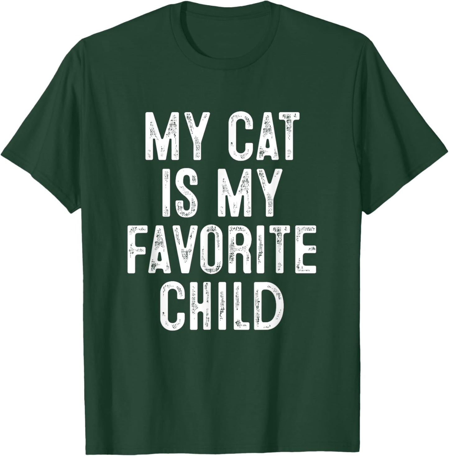 My Cat Is My Favorite Child T-Shirt - T-Shirt | Forest