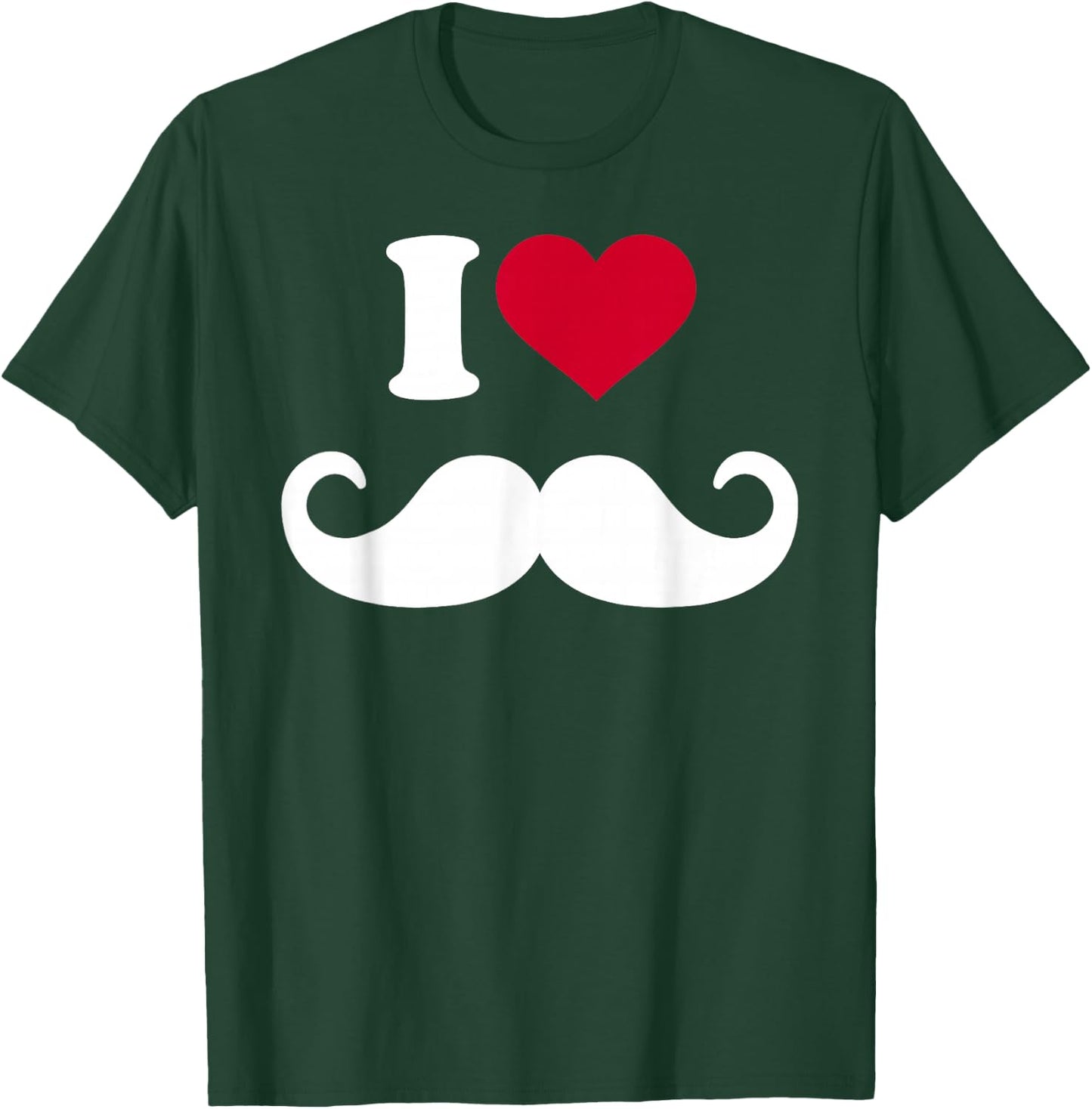 I Love Moustache T-Shirt - T-Shirt | Forest