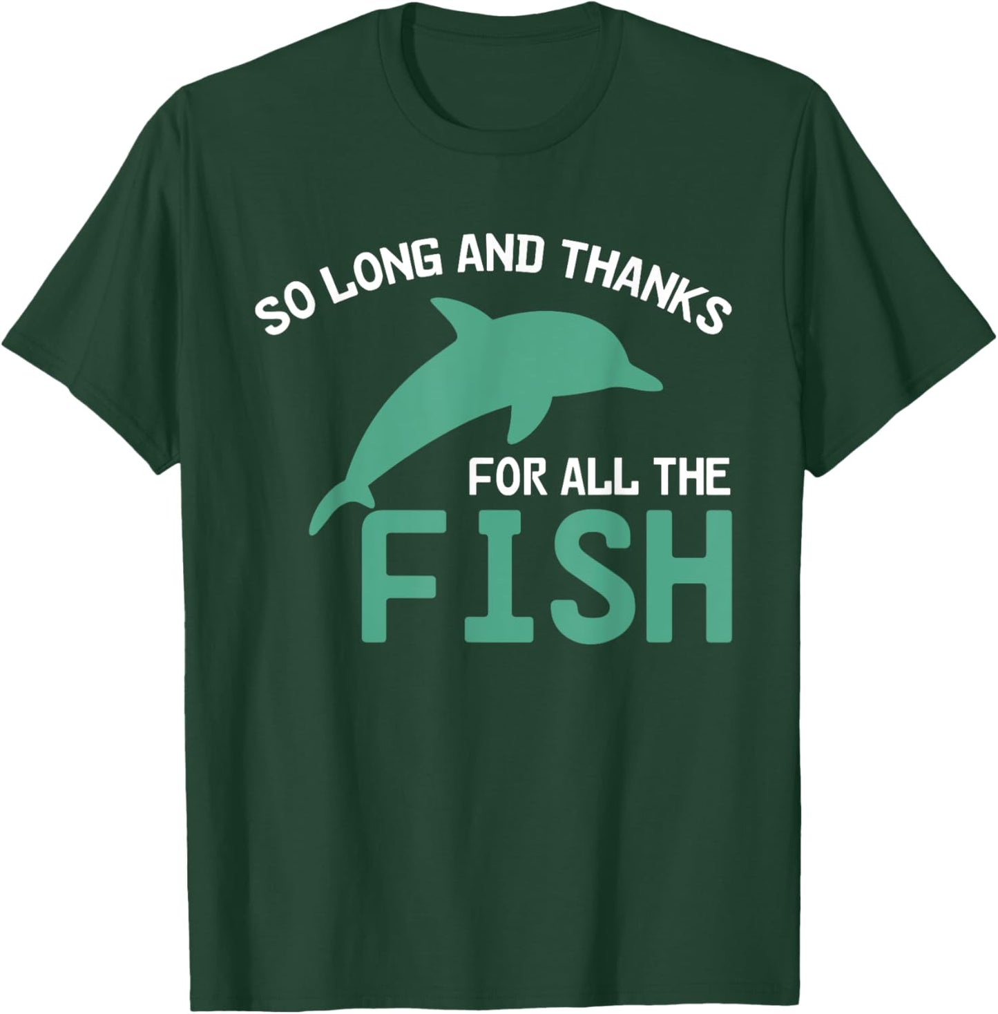 Funny Quote So Long And Thanks For All The Fish Vintage T-Shirt - T-Shirt | Forest