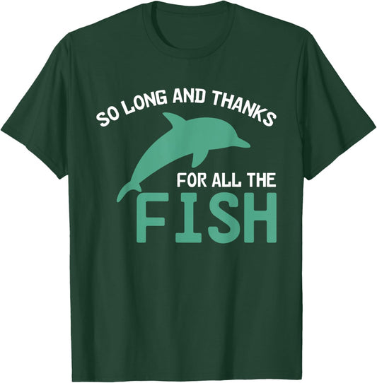 Funny Quote So Long And Thanks For All The Fish Vintage T-Shirt - T-Shirt | Forest