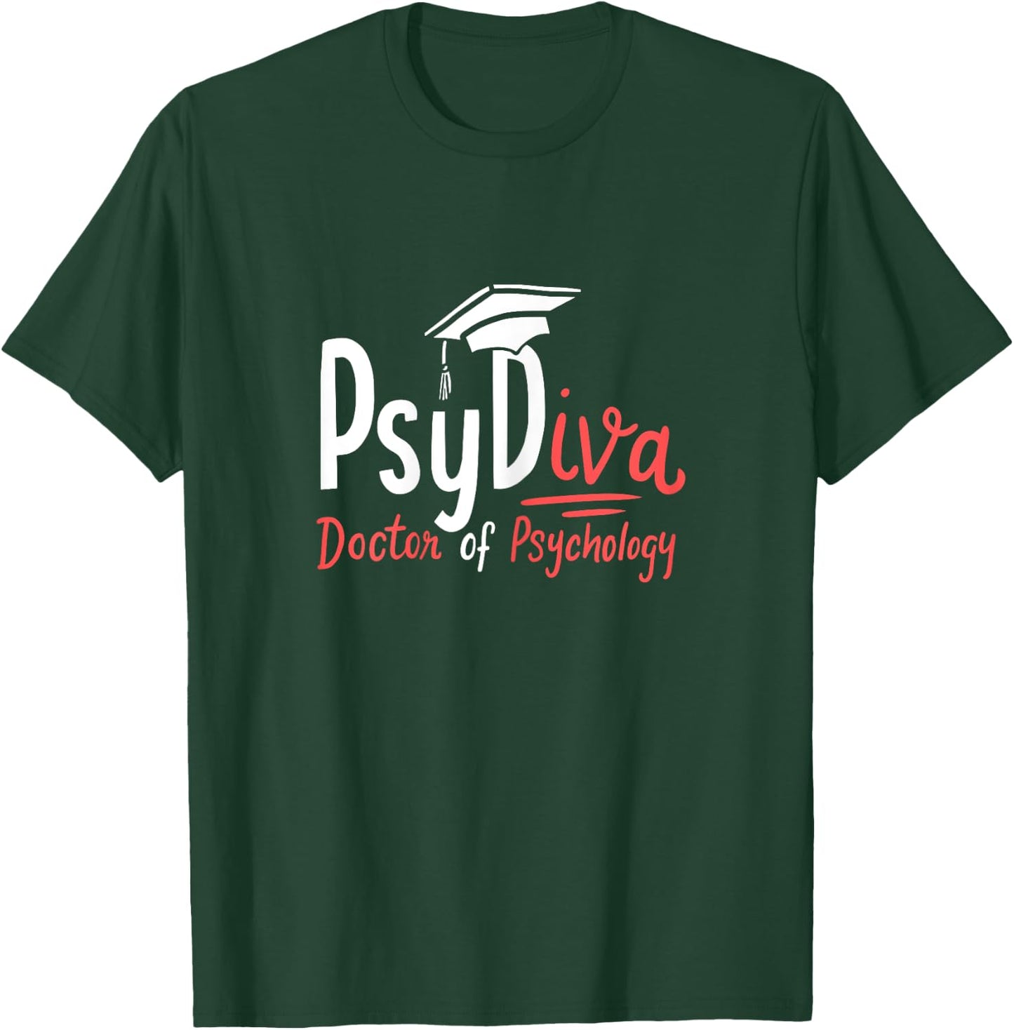 Funny PsyDiva Doctor of Psychology Funny Psychologist Gift T-Shirt - T-Shirt | Forest