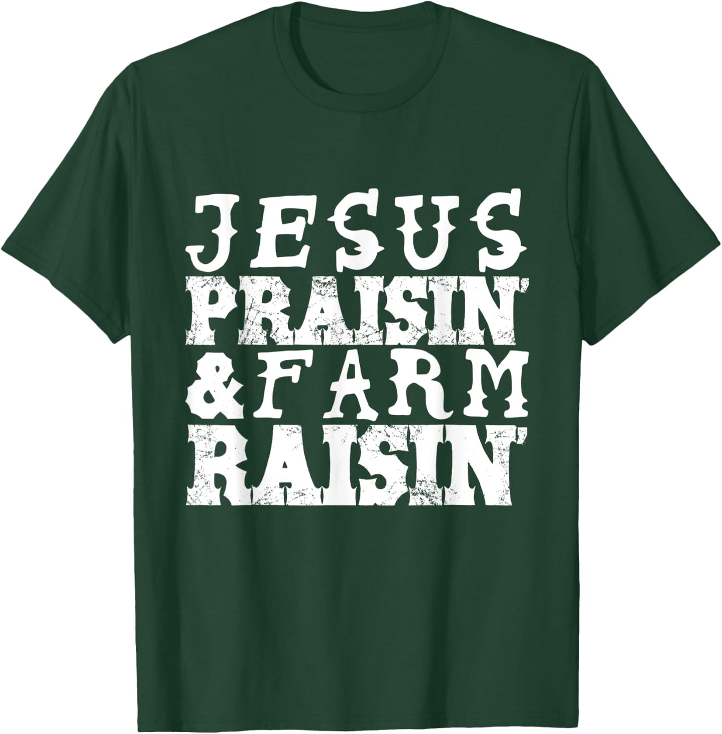 Jesus Praisin' & Farm Raisin' Farming T-Shirt - T-Shirt | Forest