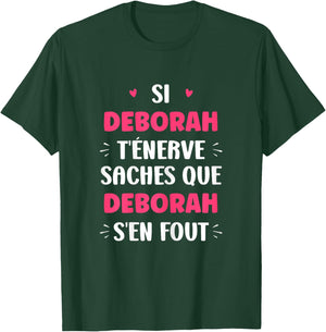 Nom Si Deborah t'énerve Humour prénom personnalisé Deborah T-Shirt - T-Shirt | Forest