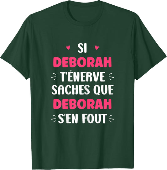 Nom Si Deborah t'énerve Humour prénom personnalisé Deborah T-Shirt - T-Shirt | Forest