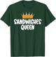 Sandwiches Queen Sandwich T-Shirt - T-Shirt | Forest