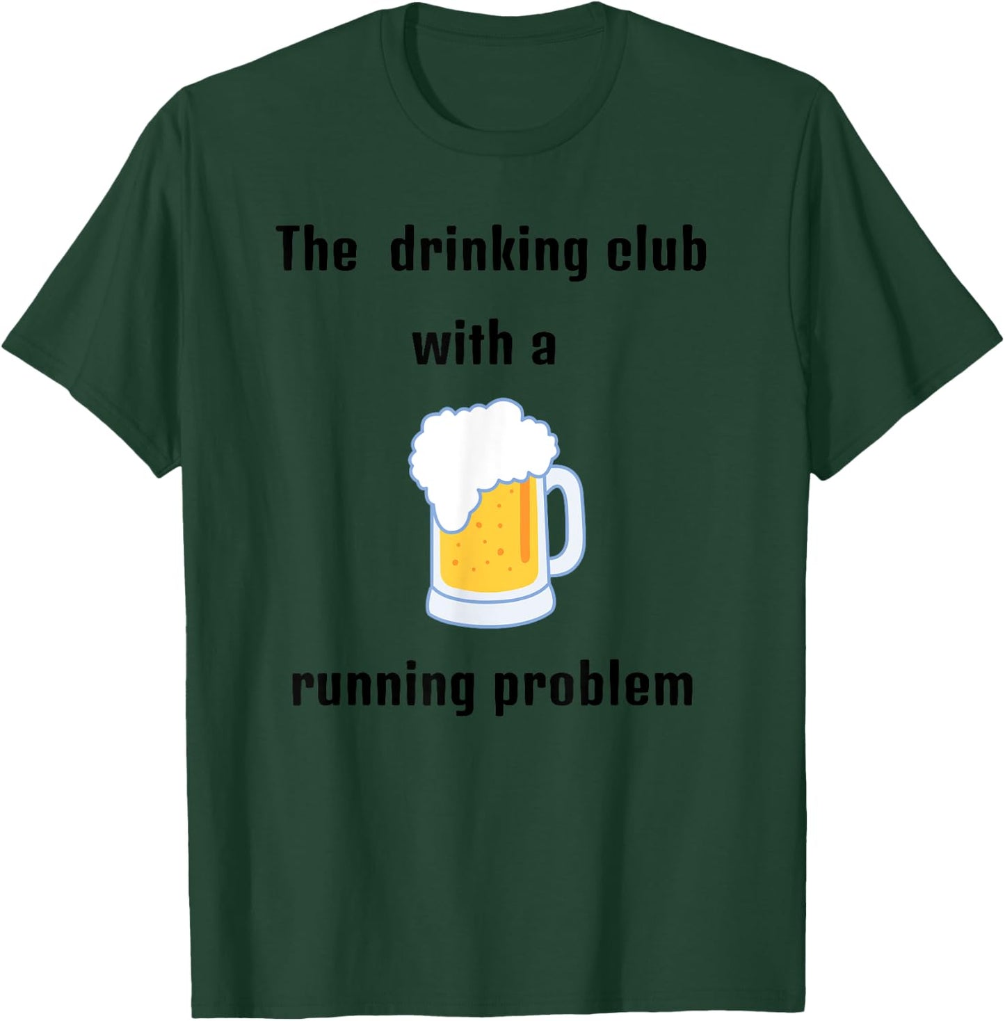 The Drinking Club with a Running Problem Hash House Harriers T-Shirt - T-Shirt | Forest