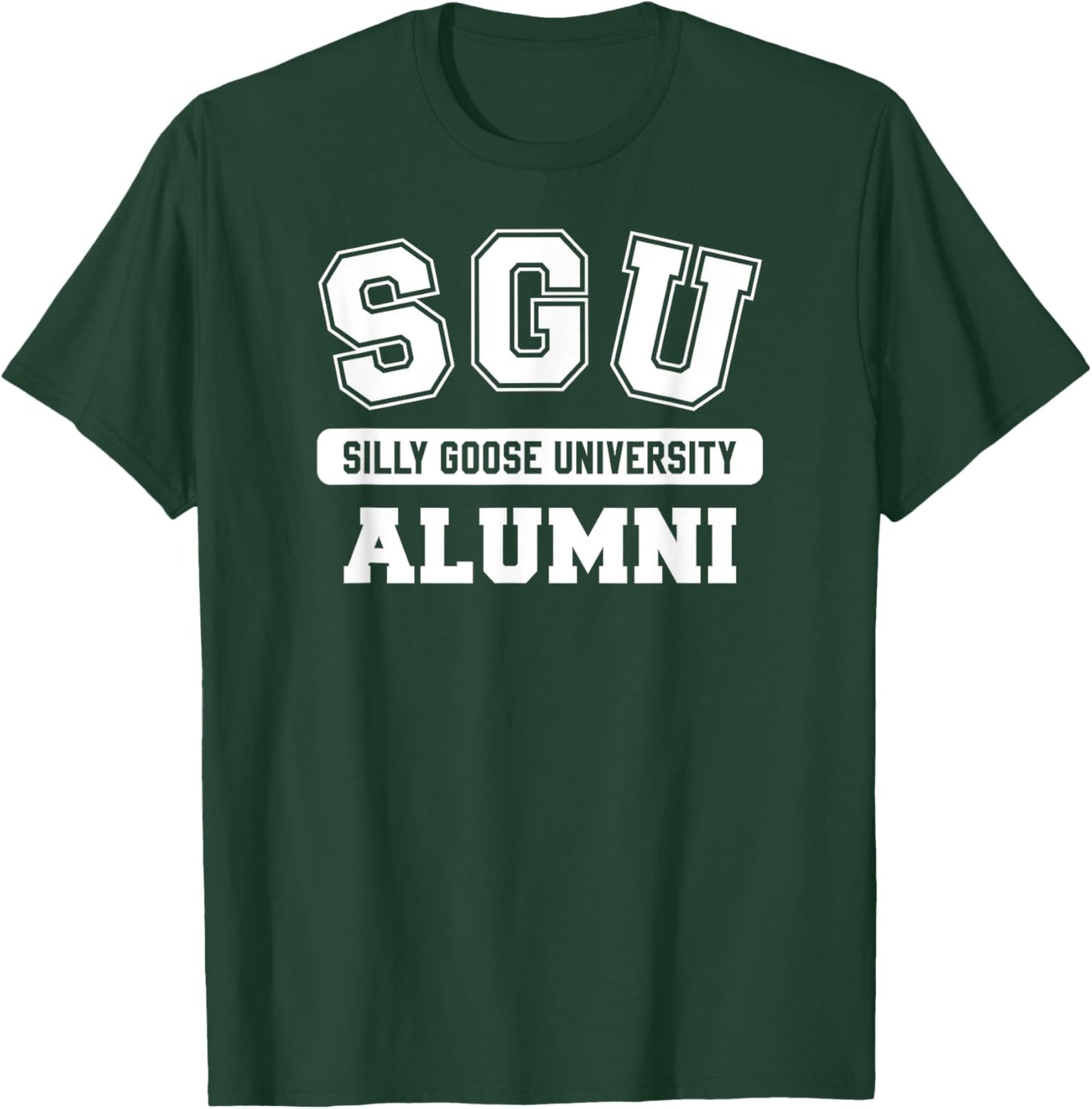 SILLY GOOSE UNIVERSITY ALUMNI funny meme school bird T-Shirt - T-Shirt | Forest