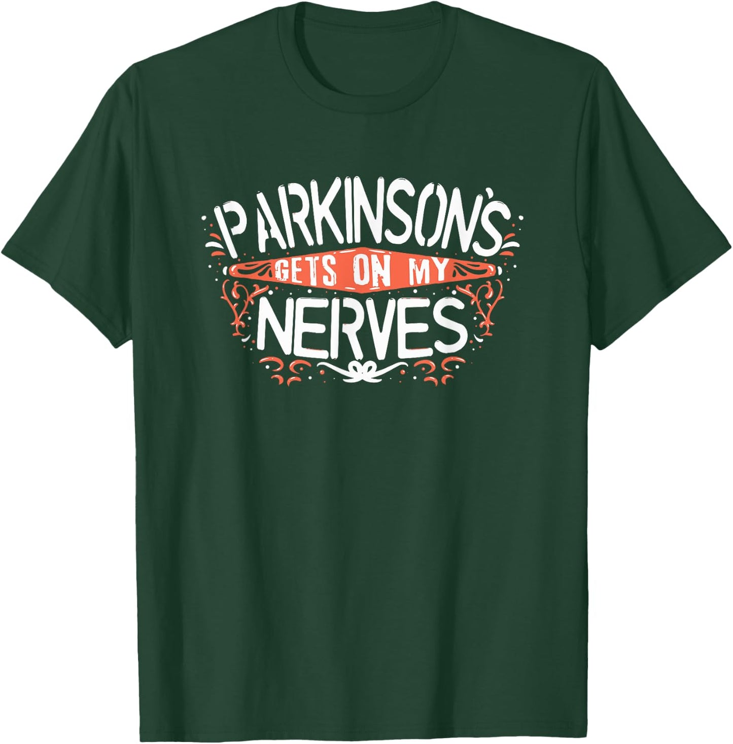 PARKINSONS AWARENESS: Gets On My Nerves T-Shirt - T-Shirt | Forest