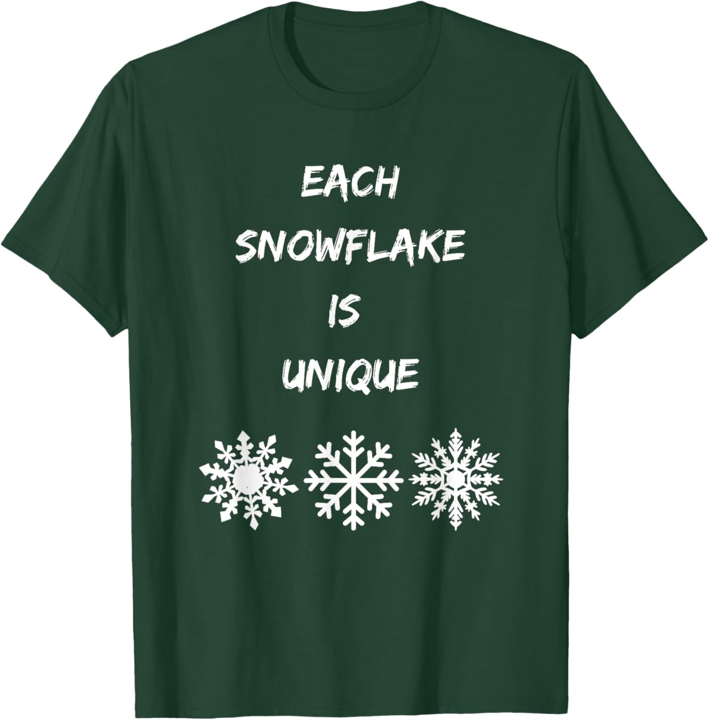 Every snowflake is unique snow lover snowing vibe snowfall T-Shirt - T-Shirt | Forest