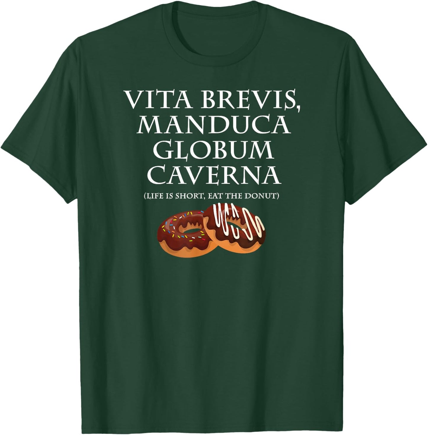 Life Is Short, Eat the Donut Latin Language T-Shirt - T-Shirt | Forest