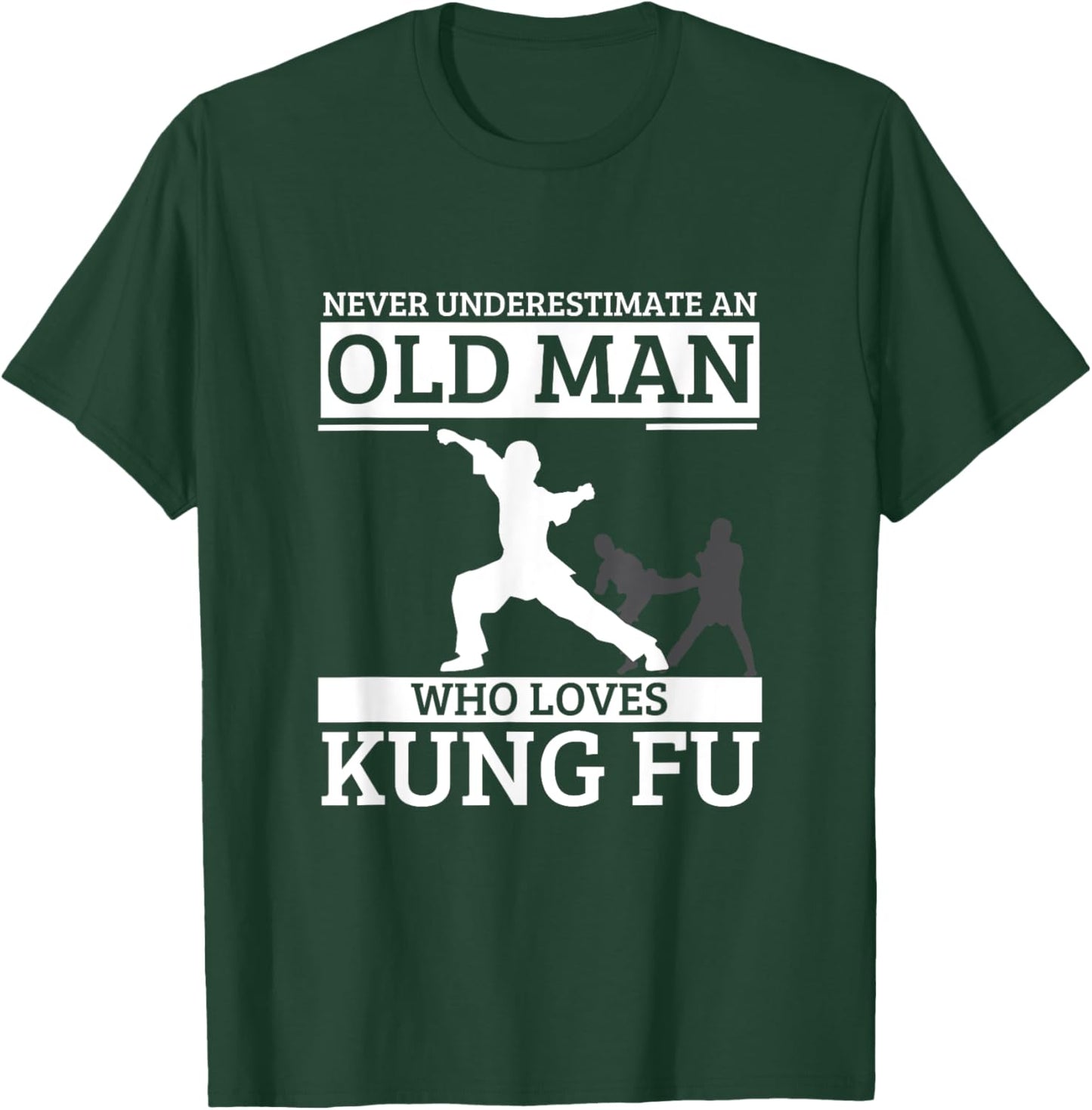 Kung Fu Never Underestimate An Old Man Who Loves Kung Fu T-Shirt - T-Shirt | Forest